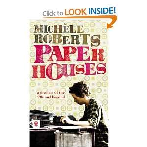  Paper Houses (9781844084074) Michele Roberts Books