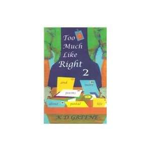  Too Much Like Right 2 (9780972414319) K. D. Greene Books