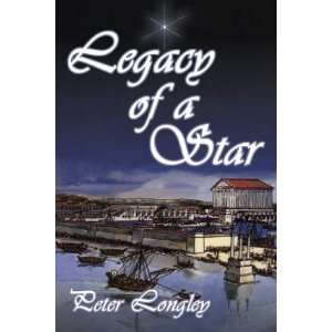  Legacy of a Star (9781930754447) Peter Longly Books