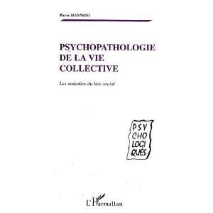  Psychopathologie de la vie collective (French Edition 