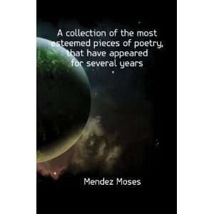   of poetry, that have appeared for several years Mendez Moses Books