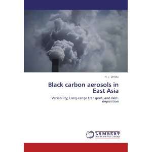  Black carbon aerosols in East Asia Variability, Long range 