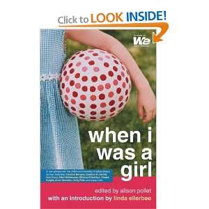   When I Was a Girl Alison Pollet, Womens Entertainment Network Books