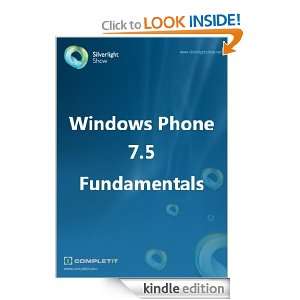 Windows Phone 7.5 Fundamentals Andrea Boschin, SilverlightShow Team 