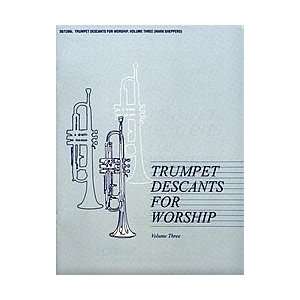  Trumpet Descants for Worship III Musical Instruments