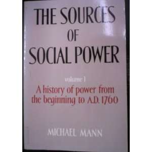 The Sources of Social Power Volume I a history of power from the 