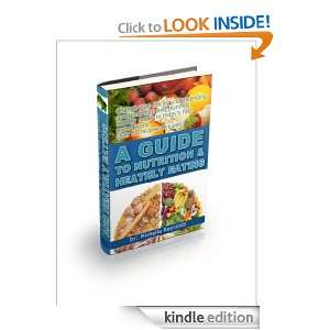 Guide to Nutrition and Healthy Eating Michelle Reynolds  