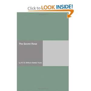 The Secret Rose [with Biographical Introduction] and over one million 