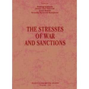  The Stresses of War and Sanctions (9788682277064) Predrag 