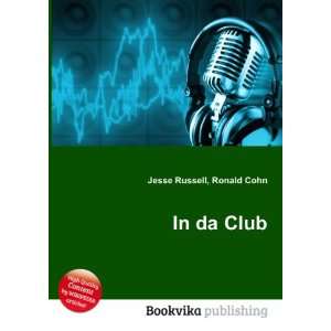  In da Club Ronald Cohn Jesse Russell Books