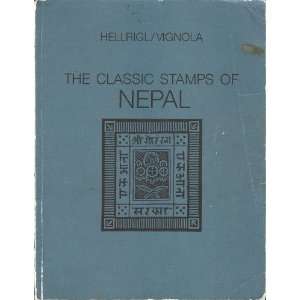   Classic Stamps of Nepal Wolfgang C. Hellrigl and Frank Vignola Books
