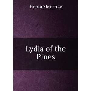  Lydia of the Pines HonorÃ© Morrow Books