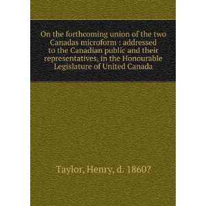  union of the two Canadas microform  addressed to the Canadian 