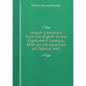 Jewish Literature from the Eighth to the Eighteenth Century With an 