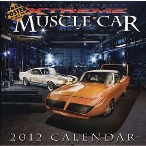  2012 Xtreme Muscle Cars Wall Calendar with BONUS POSTER 