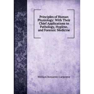   Pathology, HygiÃ¨ne, and Forensic Medicine William Benjamin
