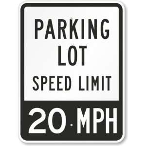  Parking Lot Speed Limit 20 MPH Aluminum Sign, 24 x 18 