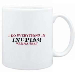  Mug White  I do everything in Inupiaq. Wanna see 