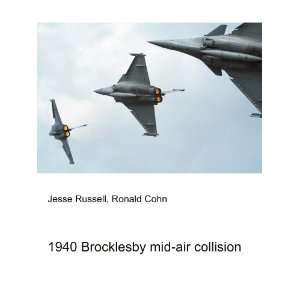  1940 Brocklesby mid air collision Ronald Cohn Jesse 