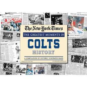 New York Times Greatest Moments in Indianapolis Colts History  