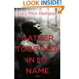 Gather Together in My Name by Tracy Price Thompson (May 20, 2008)