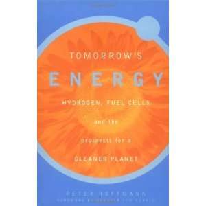  Tomorrows Energy Hydrogen, Fuel Cells, and the Prospects 