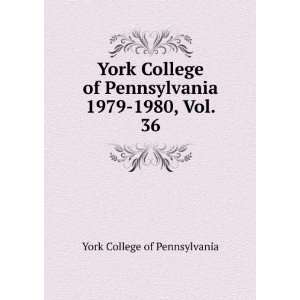  York College of Pennsylvania. 1979 1980, Vol. 36 York College 