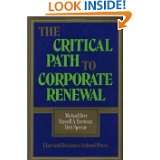 The Critical Path to Corporate Renewal by Michael Beer, Russell A 