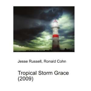    Tropical Storm Grace (2009) Ronald Cohn Jesse Russell Books