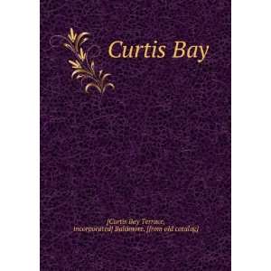  Curtis Bay incorporated] Baltimore. [from old catalog] [Curtis 