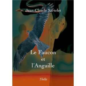  le faucon et languille (9782847769098) Jean Claude 