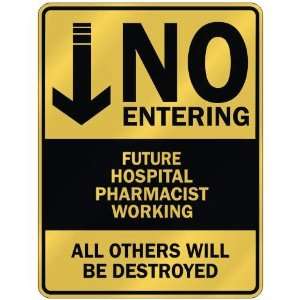  FUTURE HOSPITAL PHARMACIST WORKING  PARKING SIGN