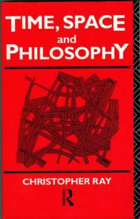 Time, Space, and Philosophy by Christopher Ray 9780415032223  