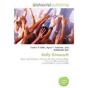 Kelly Groucutt [Paperback]