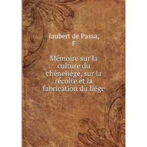   la rÃ©colte et la fabrication du liÃ©ge F Jaubert de Passa Books