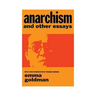  Anarchism and Other Essays   [ANARCHISM & OTHER ESSAYS 
