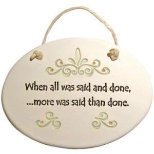 All Is Said & Done Quote Ceramic Plaque Wall Decor 