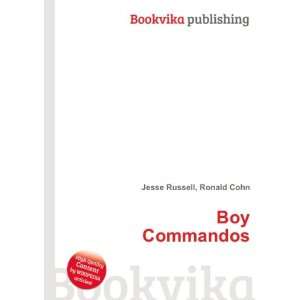  Boy Commandos Ronald Cohn Jesse Russell Books