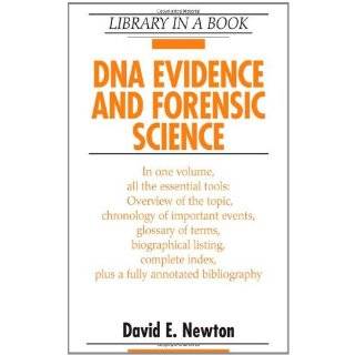DNA Evidence and Forensic Science (Library in a Book) by David E 