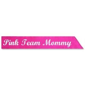    Pink Team Mommy Sash Custom Satin Party Sash