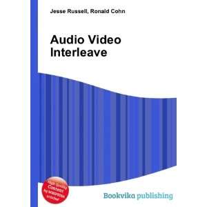  Audio Video Interleave Ronald Cohn Jesse Russell Books