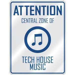    CENTRAL ZONE OF TECH HOUSE  PARKING SIGN MUSIC