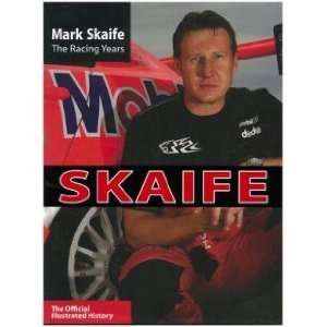  Mark Skaife the Racing Years Andrew Clarke Books