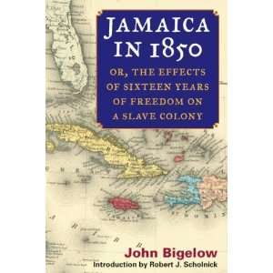  Jamaica in 1850 or, The Effects of Sixteen Years of 