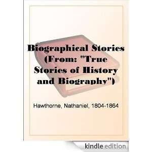 Biographical Stories (From True Stories of History and Biography 