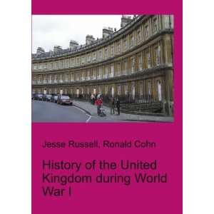  History of the United Kingdom during World War I Ronald 