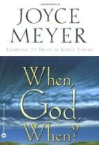 Joyce Meyer   When, God, When? Learning to Trust in Gods Timing