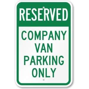  Reserved   Company Van Parking Only Diamond Grade Sign, 18 