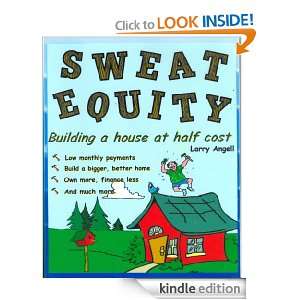 Sweat equity, building a house at half cost (1) Larry Angell  