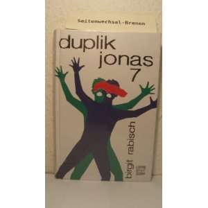 Duplik Jonas 7. ( Ab 13 J.). Ein Roman zur Gentechnologie  